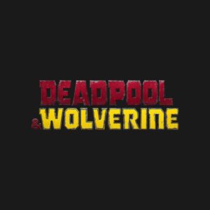 Deadpool & Wolverine