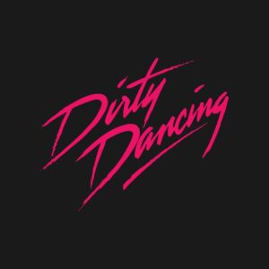 Dirty Dancing (Baile caliente (Dirty Dancing))